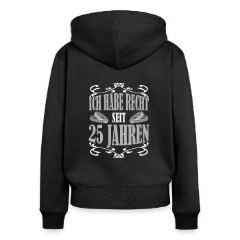 Ich habe Recht seit 25 Jahren Ehe Silberhochzeit - Frauen Premium Bio Zip Hoodie - Schwarz - Hinten - Julia (174cm)