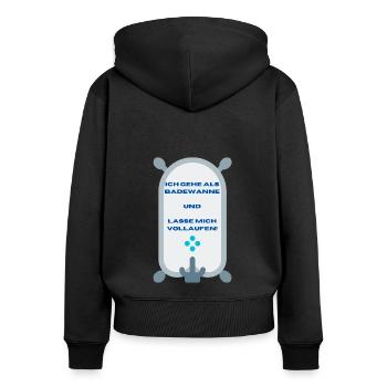 Fasching | Badewanne | Lustig | Spruch | Karneval - Frauen Premium Bio Zip Hoodie - Schwarz - Hinten - Julia (174cm)