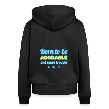 Geboren, um süß zu sein... und Unfug zu machen - Frauen Premium Bio Zip Hoodie - Schwarz - Hinten - Julia (174cm)