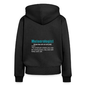 Meteorologe Wetter Meteorologie - Frauen Premium Bio Zip Hoodie - Schwarz - Hinten - Julia (174cm)