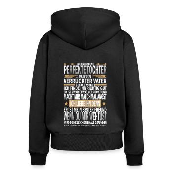 Keine Perfekte Tochter Verrückter Vater Liebe - Frauen Premium Bio Zip Hoodie - Schwarz - Hinten - Julia (174cm)