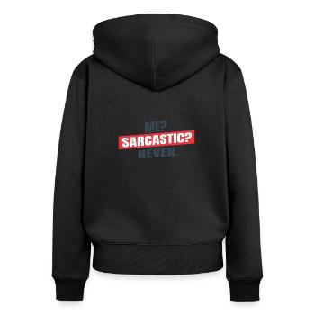 Ich Sarkastisch Niemals Wechselbeziehungen Zitat - Frauen Premium Bio Zip Hoodie - Schwarz - Hinten - Julia (174cm)