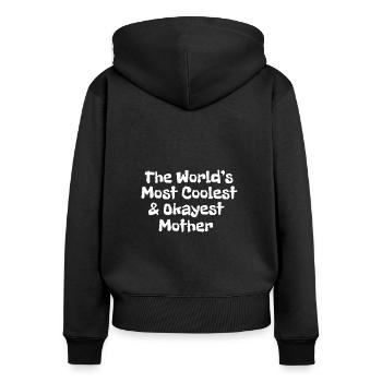World's most coolest and okayest mother - Women's Premium Organic Zip Hoodie - black - Back - Julia (174cm)