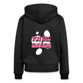 You Are Enough - Pink for Women - Women's Premium Organic Zip Hoodie - black - Back - Julia (174cm)