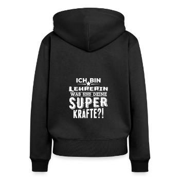 ich bin Lehrerin - was sind deine Superkräfte - Frauen Premium Bio Zip Hoodie - Schwarz - Hinten - Julia (174cm)