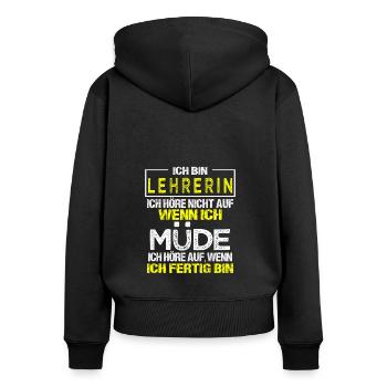Ich bin Lehrerin Geschenk Unterricht Schule Lehr - Frauen Premium Bio Zip Hoodie - Schwarz - Hinten - Julia (174cm)
