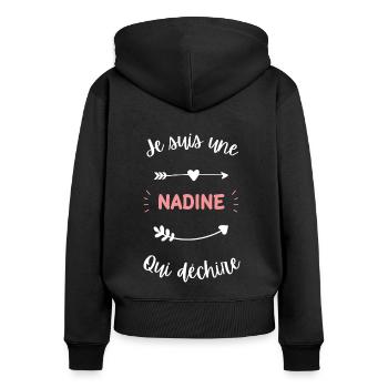 Je suis une Nadine qui déchire - Sweat à capuche zippé Premium bio Femme - noir - Dos - Julia (174cm)
