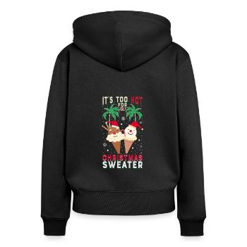 Es Ist Zu Heiß Für Hässliche Weihnachtspullover - Frauen Premium Bio Zip Hoodie - Schwarz - Hinten - Julia (174cm)