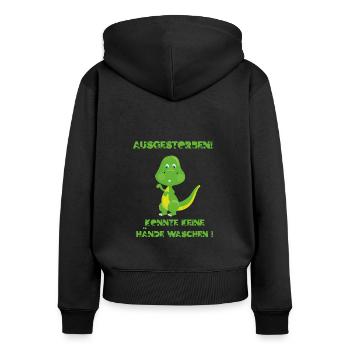Ein lustiges Dino Hygiene Shirt mit dem Spruch Aus - Frauen Premium Bio Zip Hoodie - Schwarz - Hinten - Julia (174cm)