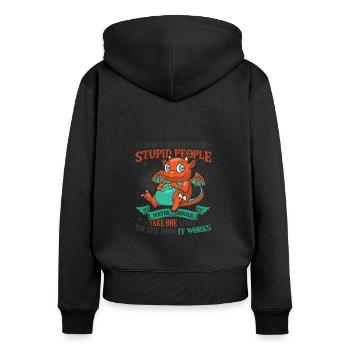 Je ne comprends pas les gens stupides Drôle de dragon - Sweat à capuche zippé Premium bio Femme - noir - Dos - Julia (174cm)