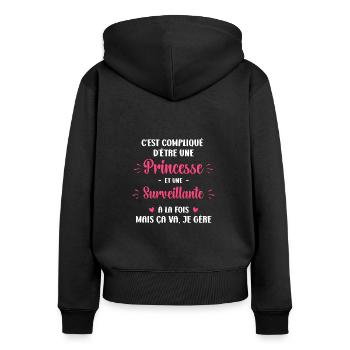 C est compliqué princesse et surveillante - Sweat à capuche zippé Premium bio Femme - noir - Dos - Julia (174cm)