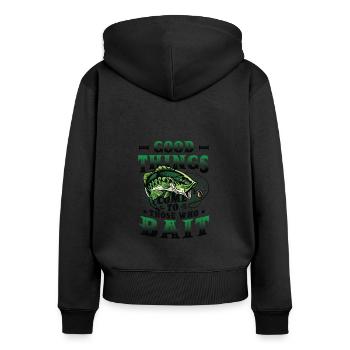 Things come to those who bait fish fishing - Women's Premium Organic Zip Hoodie - black - Back - Julia (174cm)