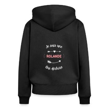 Je suis une Rolande qui déchire - Sweat à capuche zippé Premium bio Femme - noir - Dos - Julia (174cm)