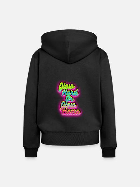 Glow Hard oder Glow Home - Frauen Premium Bio Zip Hoodie - Schwarz