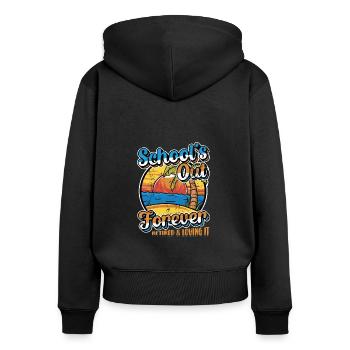 Schools Out Forever, Lehrer im Ruhestand. - Frauen Premium Bio Zip Hoodie - Schwarz - Hinten - Julia (174cm)