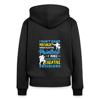I Don't Make Mistakes When Playing Paintball Funny - Frauen Premium Bio Zip Hoodie - Schwarz - Hinten - Julia (174cm)