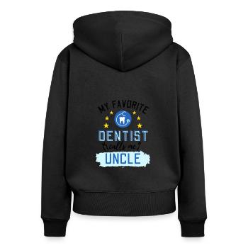 My Favorite Dentist Calls Me Uncle Zahnmediziner - Women's Premium Organic Zip Hoodie - black - Back - Julia (174cm)