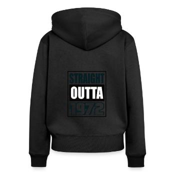 Straight Outta 1972 Birthday 1972 Born 1972 - Women's Premium Organic Zip Hoodie - black - Back - Julia (174cm)