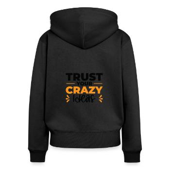 Crazy Ideas Life Quotes Typography Motivational - Women's Premium Organic Zip Hoodie - black - Back - Julia (174cm)