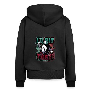 Id Hit That Pool Billiards - Women's Premium Organic Zip Hoodie - black - Back - Julia (174cm)