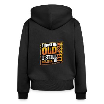 I must be old, I still have respect - Women's Premium Organic Zip Hoodie - black - Back - Julia (174cm)