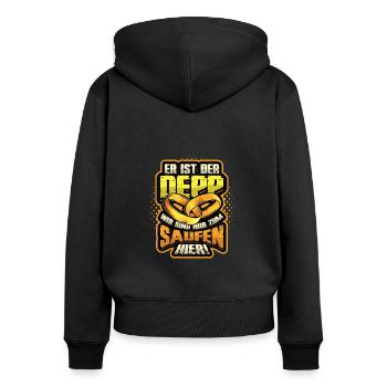 Er Ist Der Deep und Wir Sind Nur Zum Saufen Hier - Frauen Premium Bio Zip Hoodie - Schwarz - Hinten - Julia (174cm)