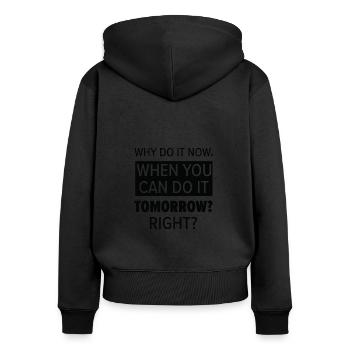 Prokrastinator Entspannung Typografie Arbeit - Frauen Premium Bio Zip Hoodie - Schwarz - Hinten - Julia (174cm)