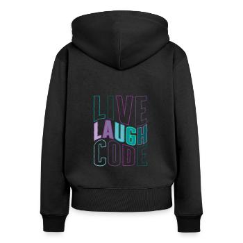Programmer Shirt, Live Laugh Code Tee, Coding - Women's Premium Organic Zip Hoodie - black - Back - Julia (174cm)