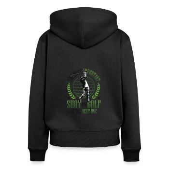 The most important shot in golf is the next - Women's Premium Organic Zip Hoodie - black - Back - Julia (174cm)