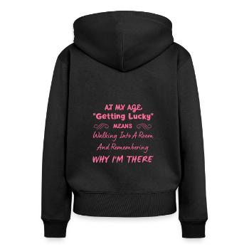 In meinem Alter bedeutet "Glück haben" ... Alternder Humor - Frauen Premium Bio Zip Hoodie - Schwarz - Hinten - Julia (174cm)