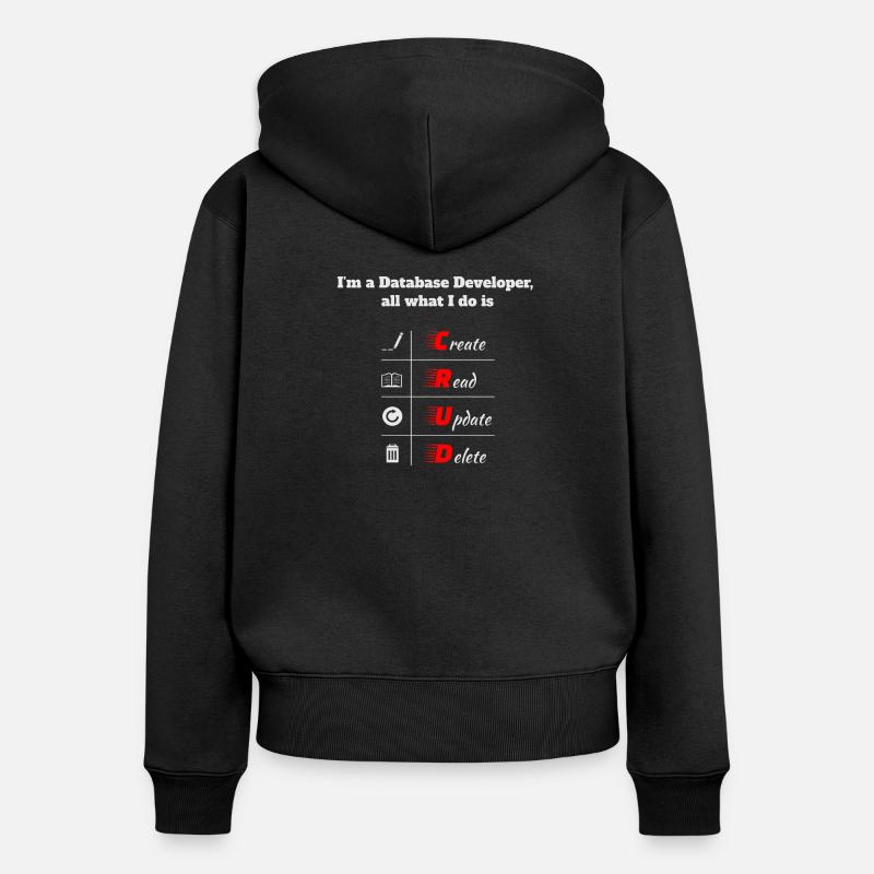 Database Developer, CRUD, Datenbanken, SQL, DBA - Frauen Premium Bio Zip Hoodie - Schwarz