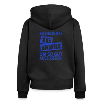 16 Geburtstag 16 Jahre Sechzehn Geschenk - Frauen Premium Bio Zip Hoodie - Schwarz - Hinten - Julia (174cm)