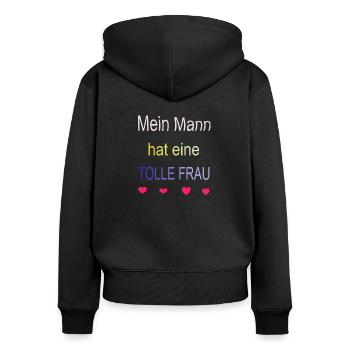 Mein Mann hat eine tolle Frau - Frauen Premium Bio Zip Hoodie - Schwarz - Hinten - Julia (174cm)
