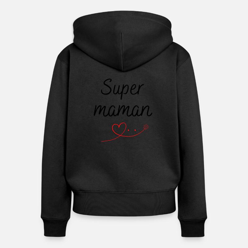 super maman - idée cadeau pour maman - Sweat à capuche zippé Premium bio Femme - noir