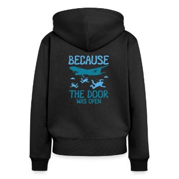 Because The Door Was Open Skydiving - Frauen Premium Bio Zip Hoodie - Schwarz - Hinten - Julia (174cm)