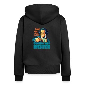 Goethe war Dichter - Frauen Premium Bio Zip Hoodie - Schwarz - Hinten - Julia (174cm)