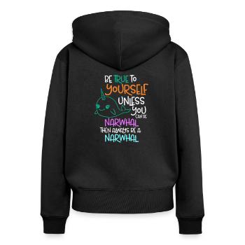 Sii fedele a te stesso a meno che tu non possa essere un narvalo - Felpa con cappuccio con zip ecologica premium da donna - nero - Retro - Julia (174cm)