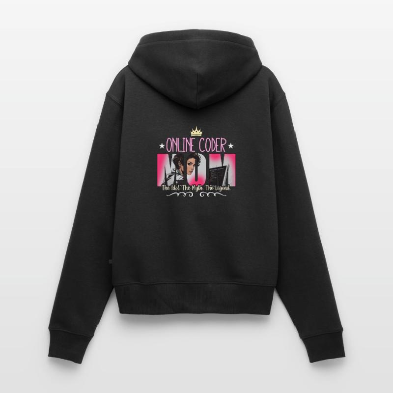 Online Coder Mom The Idol The Myth Web Developer Frauen Premium Bio Zip Hoodie