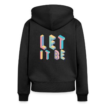 Lett it be,Typografie - Frauen Premium Bio Zip Hoodie - Schwarz - Hinten - Julia (174cm)