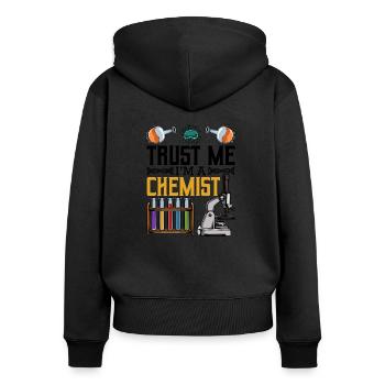 Faites-moi confiance, je suis un chimiste Cool Saying Chemistry Gift - Sweat à capuche zippé Premium bio Femme - noir - Dos - Julia (174cm)