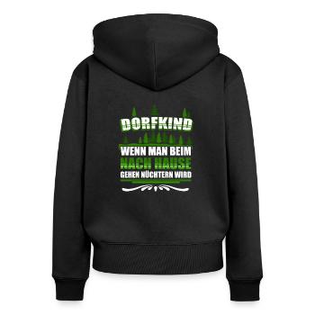 Dorfkind - Wenn man beim nach Hause gehen Nüchtern - Frauen Premium Bio Zip Hoodie - Schwarz - Hinten - Julia (174cm)