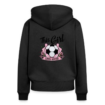 This Girl Loves Soccer Soccer Player Gift - Women's Premium Organic Zip Hoodie - black - Back - Julia (174cm)