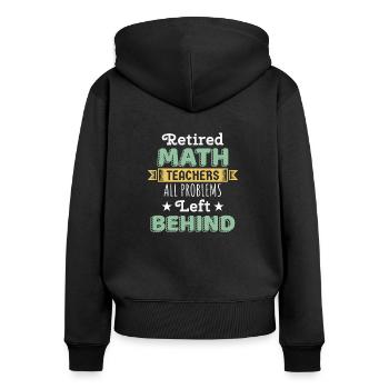 Professeur de mathématiques retraité cadeau Funny Professor Math Day - Sweat à capuche zippé Premium bio Femme - noir - Dos - Julia (174cm)
