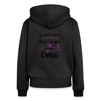Ich muss nicht nein sagen - Ich bin die Oma - Frauen Premium Bio Zip Hoodie - Schwarz - Hinten - Julia (174cm)