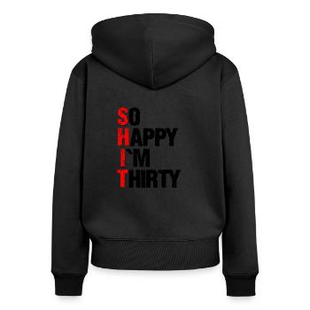 so happy im thirty - Women's Premium Organic Zip Hoodie - black - Back - Julia (174cm)