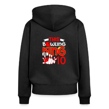 This Bowling King Is 10 Years Old - Frauen Premium Bio Zip Hoodie - Schwarz - Hinten - Julia (174cm)