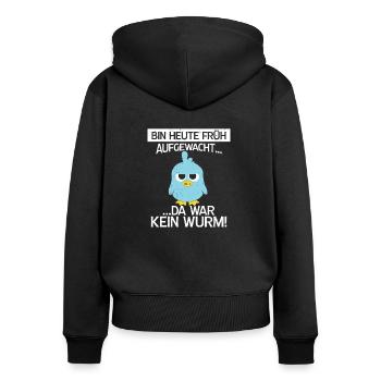 bin heute frueh aufgewacht da war kein wurm - Frauen Premium Bio Zip Hoodie - Schwarz - Hinten - Julia (174cm)