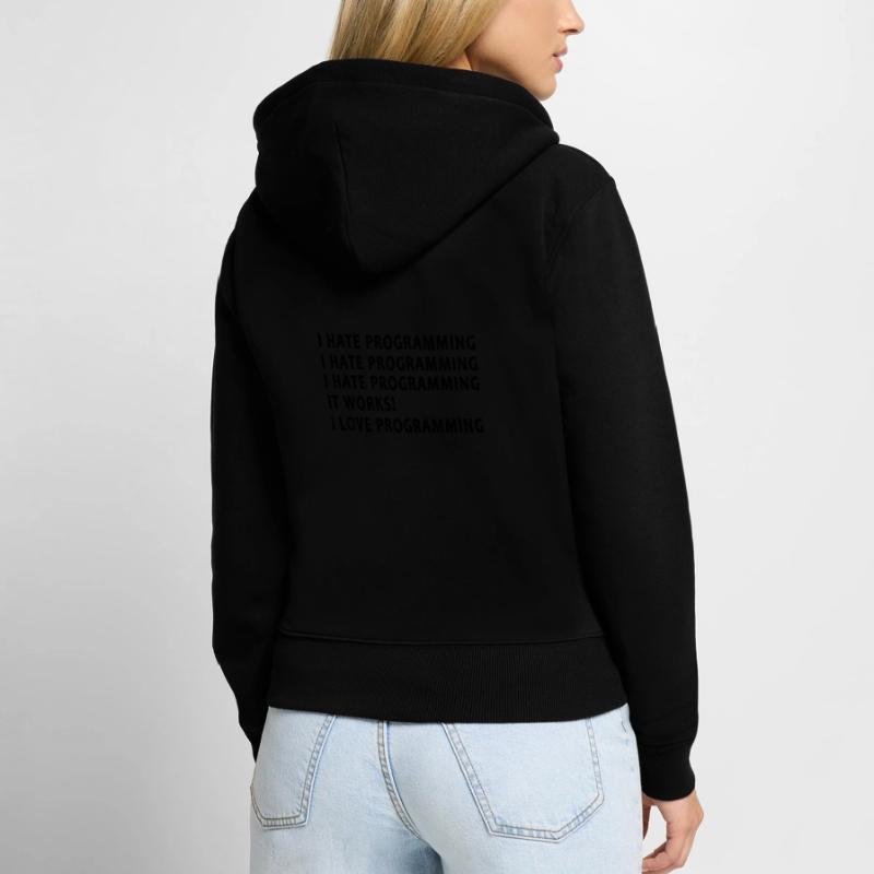 Programmeur Je Déteste programmer Sweat à capuche zippé Premium bio Femme