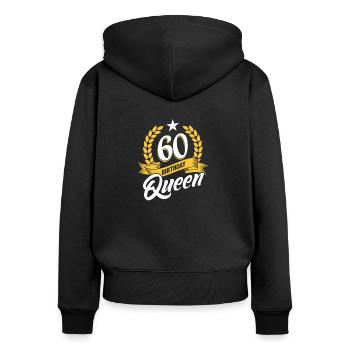 Birthday Queen 60 anniversaire maman tante petite amie - Sweat à capuche zippé Premium bio Femme - noir - Dos - Julia (174cm)