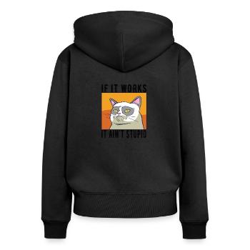 Cat meme If it works it aint stupid - Frauen Premium Bio Zip Hoodie - Schwarz - Hinten - Julia (174cm)